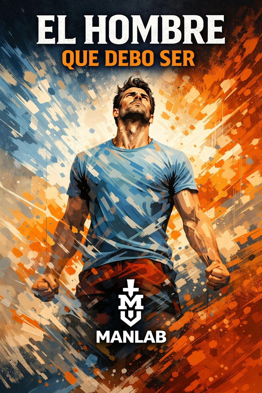 El hombre que debo ser